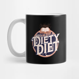 I'M On A Diety Diet Mug